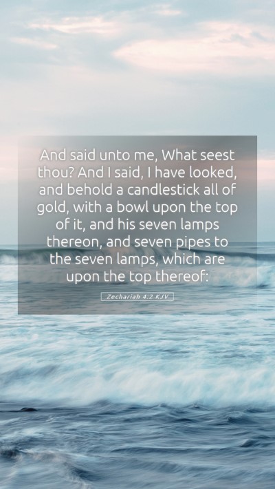 Picture 05 - Zechariah 4:2 KJV Mobile Phone Wallpaper - And said unto me, What seest thou? And I said, I - Mobile Bible Verse Wallpaper