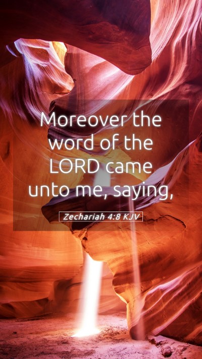 Picture 05 - Zechariah 4:8 KJV Mobile Phone Wallpaper - Moreover the word of the LORD came unto me, - Mobile Bible Verse Wallpaper