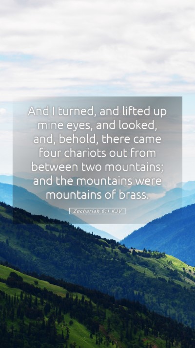 Picture 05 - Zechariah 6:1 KJV Mobile Phone Wallpaper - And I turned, and lifted up mine eyes, and - Mobile Bible Verse Wallpaper