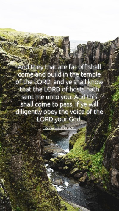 Picture 05 - Zechariah 6:15 KJV Mobile Phone Wallpaper - And they that are far off shall come and build in - Mobile Bible Verse Wallpaper