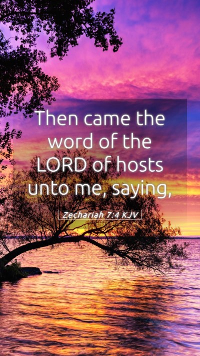 Picture 05 - Zechariah 7:4 KJV Mobile Phone Wallpaper - Then came the word of the LORD of hosts unto me, - Mobile Bible Verse Wallpaper