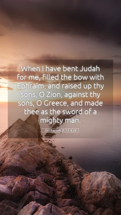 Picture 05 - Zechariah 9:13 KJV Mobile Phone Wallpaper - When I have bent Judah for me, filled the bow - Mobile Bible Verse Wallpaper