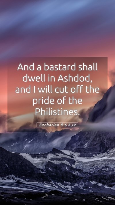 Picture 05 - Zechariah 9:6 KJV Mobile Phone Wallpaper - And a bastard shall dwell in Ashdod, and I will - Mobile Bible Verse Wallpaper