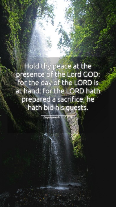 Picture 05 - Zephaniah 1:7 KJV Mobile Phone Wallpaper - Hold thy peace at the presence of the Lord GOD: - Mobile Bible Verse Wallpaper
