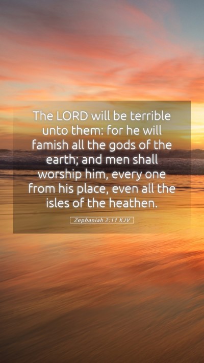 Picture 05 - Zephaniah 2:11 KJV Mobile Phone Wallpaper - The LORD will be terrible unto them: for he will - Mobile Bible Verse Wallpaper