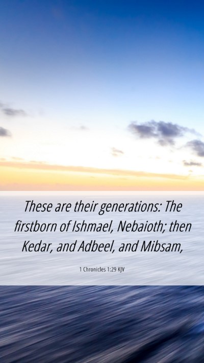 Picture 06 - 1 Chronicles 1:29 KJV Mobile Phone Wallpaper - These are their generations: The firstborn of - Mobile Bible Verse Wallpaper