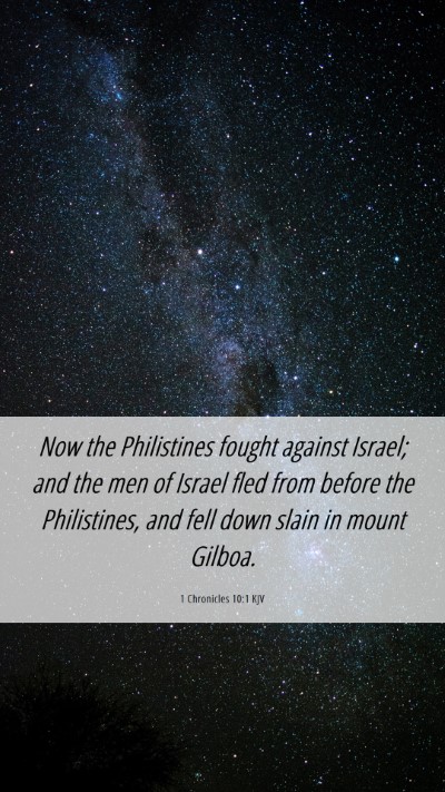 Picture 06 - 1 Chronicles 10:1 KJV Mobile Phone Wallpaper - Now the Philistines fought against Israel; and - Mobile Bible Verse Wallpaper