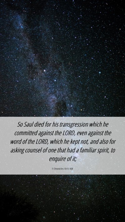 Picture 06 - 1 Chronicles 10:13 KJV Mobile Phone Wallpaper - So Saul died for his transgression which he - Mobile Bible Verse Wallpaper