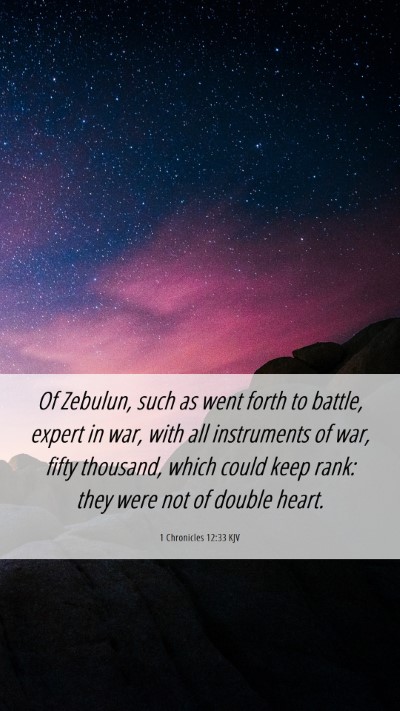 Picture 06 - 1 Chronicles 12:33 KJV Mobile Phone Wallpaper - Of Zebulun, such as went forth to battle, expert - Mobile Bible Verse Wallpaper