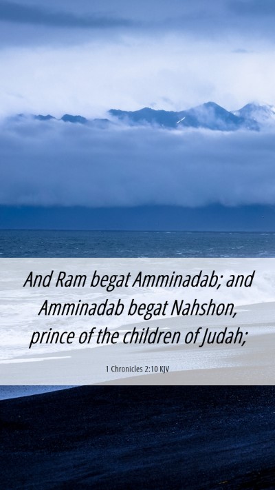 Picture 06 - 1 Chronicles 2:10 KJV Mobile Phone Wallpaper - And Ram begat Amminadab; and Amminadab begat - Mobile Bible Verse Wallpaper
