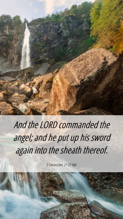 Picture 06 - 1 Chronicles 21:27 KJV Mobile Phone Wallpaper - And the LORD commanded the angel; and he put up - Mobile Bible Verse Wallpaper