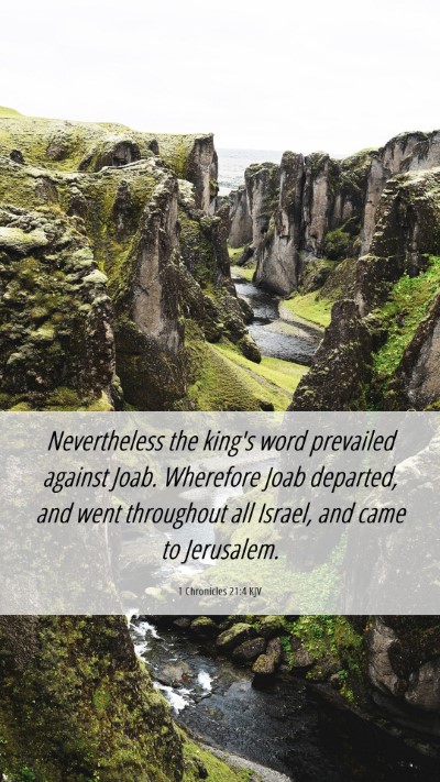 Picture 06 - 1 Chronicles 21:4 KJV Mobile Phone Wallpaper - Nevertheless the king's word prevailed against - Mobile Bible Verse Wallpaper