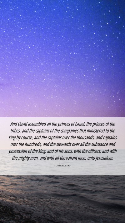 Picture 06 - 1 Chronicles 28:1 KJV Mobile Phone Wallpaper - And David assembled all the princes of Israel, - Mobile Bible Verse Wallpaper
