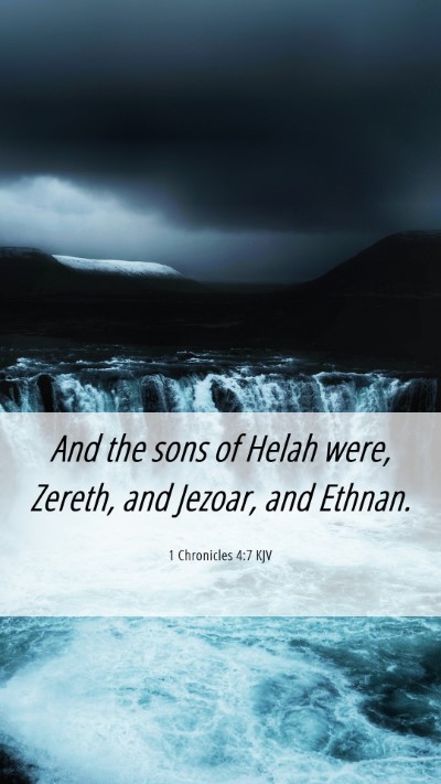 Picture 06 - 1 Chronicles 4:7 KJV Mobile Phone Wallpaper - And the sons of Helah were, Zereth, and Jezoar, - Mobile Bible Verse Wallpaper