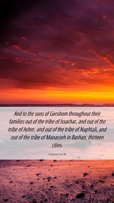 Picture 06 - 1 Chronicles 6:62 KJV Mobile Phone Wallpaper - And to the sons of Gershom throughout their - Mobile Bible Verse Wallpaper