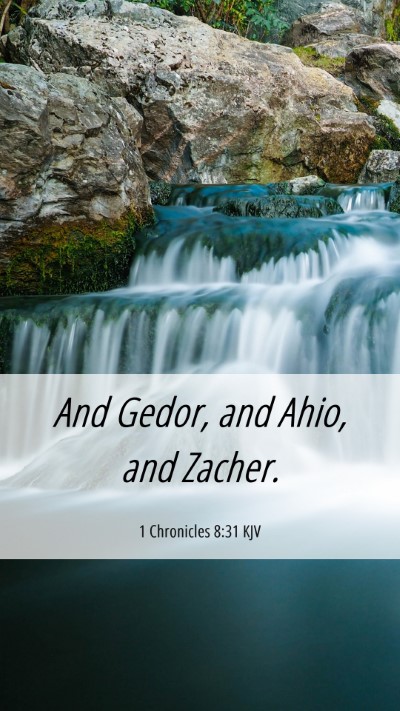 Picture 06 - 1 Chronicles 8:31 KJV Mobile Phone Wallpaper - And Gedor, and Ahio, and - Mobile Bible Verse Wallpaper