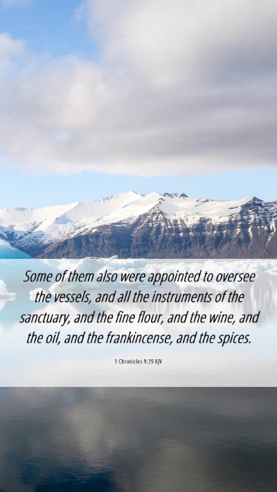 Picture 06 - 1 Chronicles 9:29 KJV Mobile Phone Wallpaper - Some of them also were appointed to oversee the - Mobile Bible Verse Wallpaper