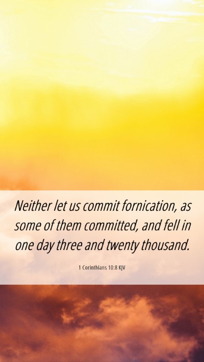 Picture 06 - 1 Corinthians 10:8 KJV Mobile Phone Wallpaper - Neither let us commit fornication, as some of - Mobile Bible Verse Wallpaper