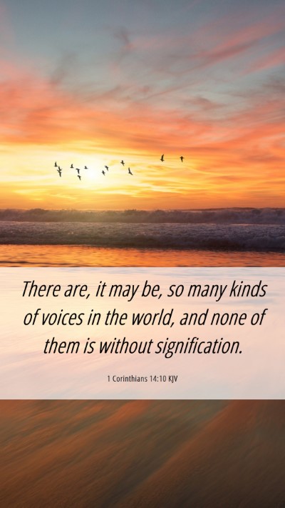 Picture 06 - 1 Corinthians 14:10 KJV Mobile Phone Wallpaper - There are, it may be, so many kinds of voices in - Mobile Bible Verse Wallpaper