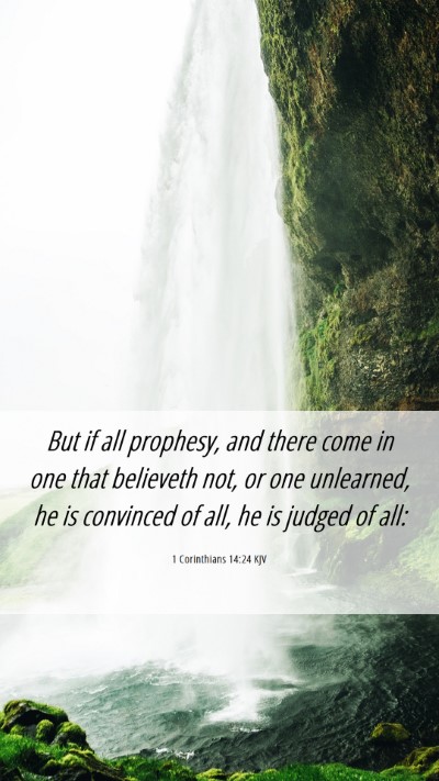Picture 06 - 1 Corinthians 14:24 KJV Mobile Phone Wallpaper - But if all prophesy, and there come in one that - Mobile Bible Verse Wallpaper