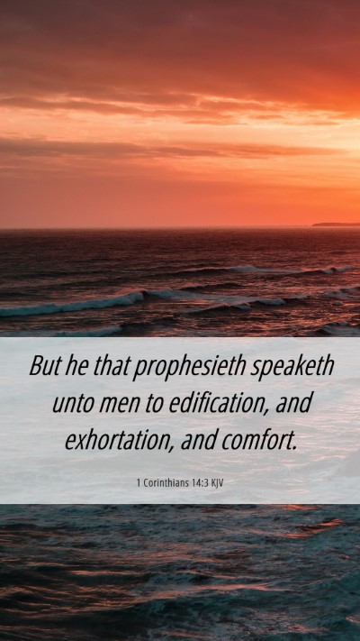 Picture 06 - 1 Corinthians 14:3 KJV Mobile Phone Wallpaper - But he that prophesieth speaketh unto men to - Mobile Bible Verse Wallpaper