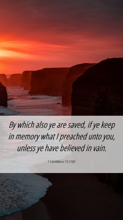 Picture 06 - 1 Corinthians 15:2 KJV Mobile Phone Wallpaper - By which also ye are saved, if ye keep in memory - Mobile Bible Verse Wallpaper