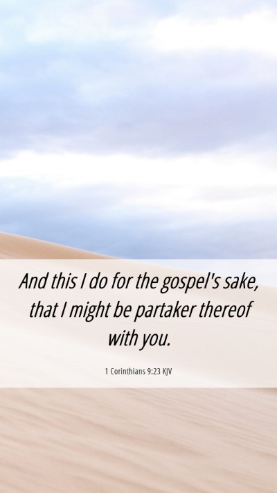 Picture 06 - 1 Corinthians 9:23 KJV Mobile Phone Wallpaper - And this I do for the gospel's sake, that I might - Mobile Bible Verse Wallpaper