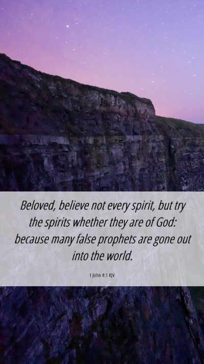 Picture 06 - 1 John 4:1 KJV Mobile Phone Wallpaper - Beloved, believe not every spirit, but try the - Mobile Bible Verse Wallpaper