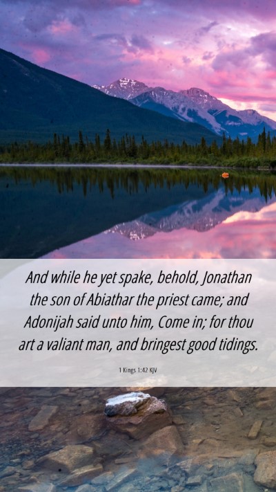 Picture 06 - 1 Kings 1:42 KJV Mobile Phone Wallpaper - And while he yet spake, behold, Jonathan the son - Mobile Bible Verse Wallpaper
