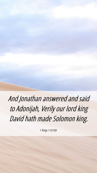 Picture 06 - 1 Kings 1:43 KJV Mobile Phone Wallpaper - And Jonathan answered and said to Adonijah, - Mobile Bible Verse Wallpaper