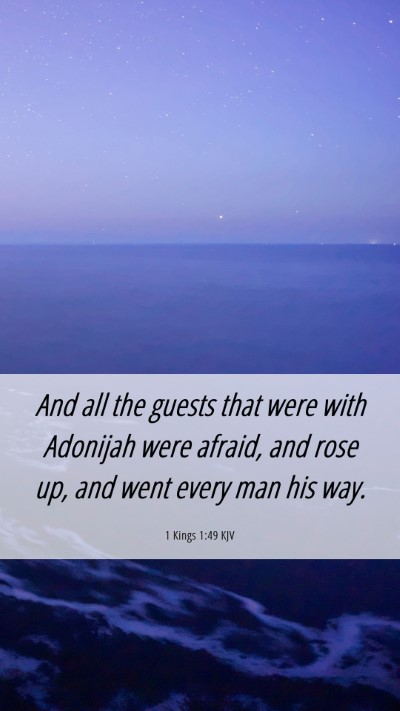 Picture 06 - 1 Kings 1:49 KJV Mobile Phone Wallpaper - And all the guests that were with Adonijah were - Mobile Bible Verse Wallpaper