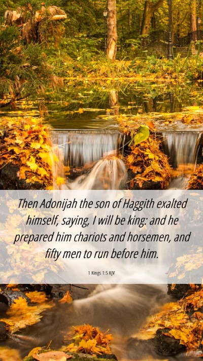 Picture 06 - 1 Kings 1:5 KJV Mobile Phone Wallpaper - Then Adonijah the son of Haggith exalted himself, - Mobile Bible Verse Wallpaper