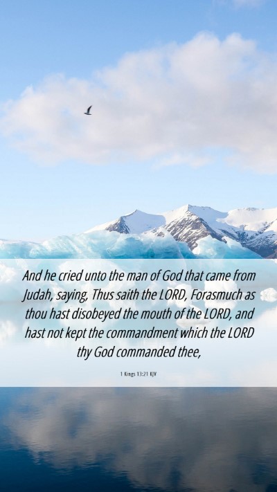 Picture 06 - 1 Kings 13:21 KJV Mobile Phone Wallpaper - And he cried unto the man of God that came from - Mobile Bible Verse Wallpaper