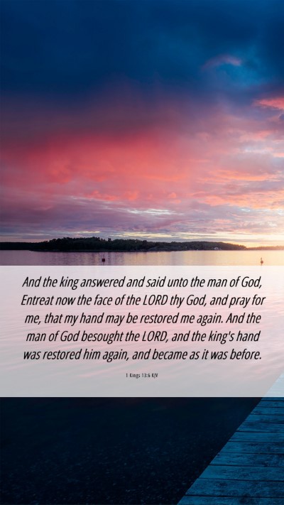 Picture 06 - 1 Kings 13:6 KJV Mobile Phone Wallpaper - And the king answered and said unto the man of - Mobile Bible Verse Wallpaper