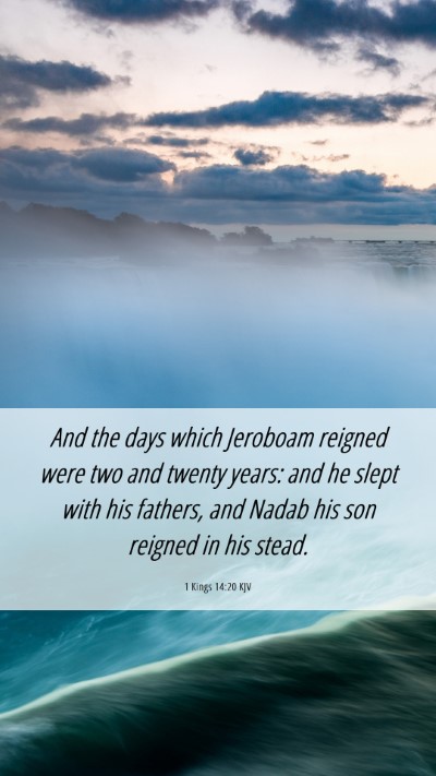 Picture 06 - 1 Kings 14:20 KJV Mobile Phone Wallpaper - And the days which Jeroboam reigned were two and - Mobile Bible Verse Wallpaper