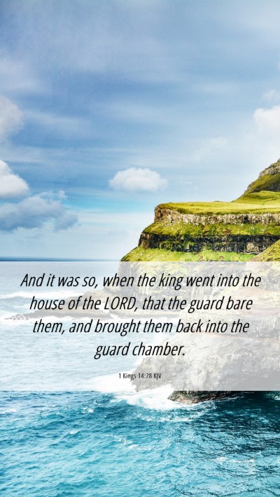 Picture 06 - 1 Kings 14:28 KJV Mobile Phone Wallpaper - And it was so, when the king went into the house - Mobile Bible Verse Wallpaper