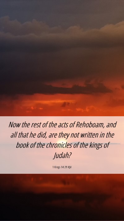 Picture 06 - 1 Kings 14:29 KJV Mobile Phone Wallpaper - Now the rest of the acts of Rehoboam, and all - Mobile Bible Verse Wallpaper
