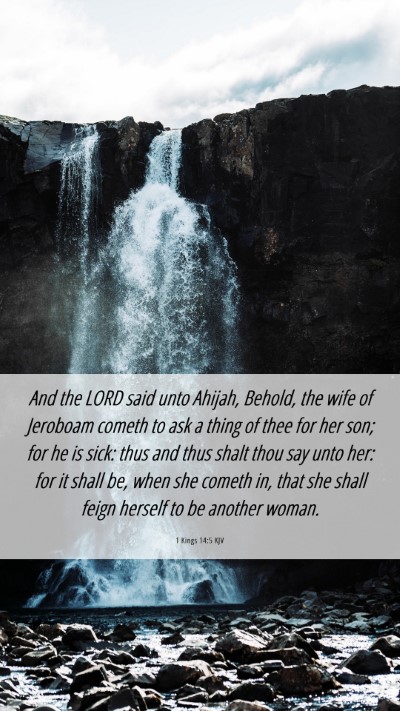 Picture 06 - 1 Kings 14:5 KJV Mobile Phone Wallpaper - And the LORD said unto Ahijah, Behold, the wife - Mobile Bible Verse Wallpaper