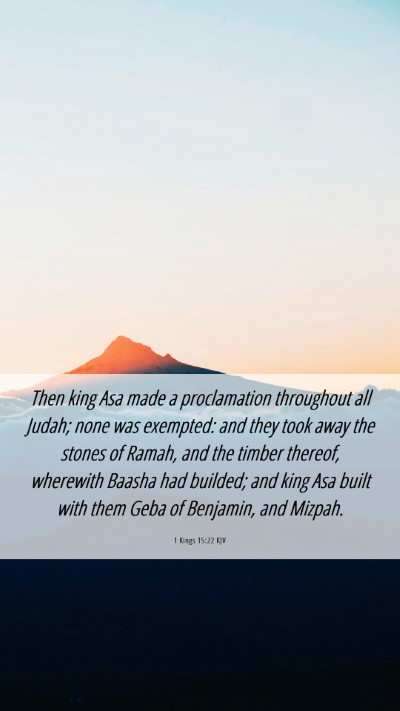 Picture 06 - 1 Kings 15:22 KJV Mobile Phone Wallpaper - Then king Asa made a proclamation throughout all - Mobile Bible Verse Wallpaper