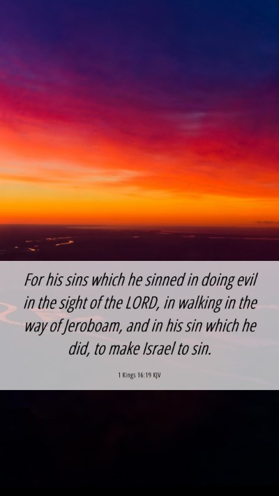Picture 06 - 1 Kings 16:19 KJV Mobile Phone Wallpaper - For his sins which he sinned in doing evil in the - Mobile Bible Verse Wallpaper