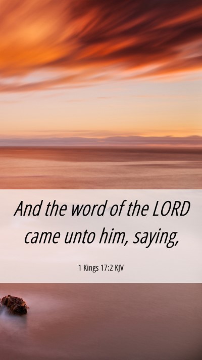 Picture 06 - 1 Kings 17:2 KJV Mobile Phone Wallpaper - And the word of the LORD came unto him, - Mobile Bible Verse Wallpaper