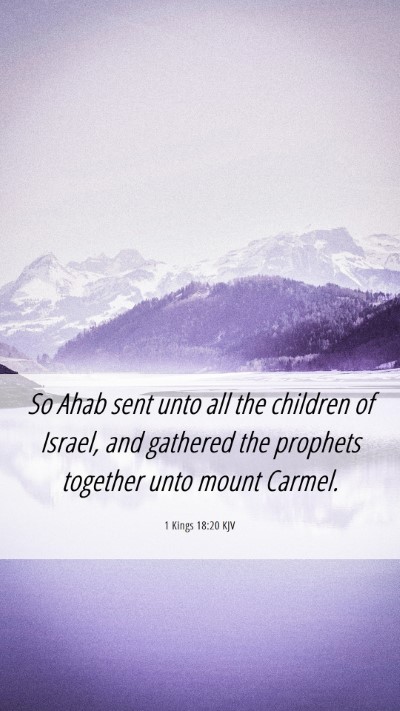 Picture 06 - 1 Kings 18:20 KJV Mobile Phone Wallpaper - So Ahab sent unto all the children of Israel, and - Mobile Bible Verse Wallpaper