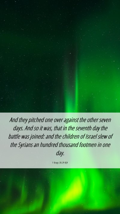 Picture 06 - 1 Kings 20:29 KJV Mobile Phone Wallpaper - And they pitched one over against the other seven - Mobile Bible Verse Wallpaper