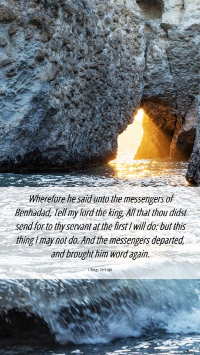 Picture 06 - 1 Kings 20:9 KJV Mobile Phone Wallpaper - Wherefore he said unto the messengers of - Mobile Bible Verse Wallpaper