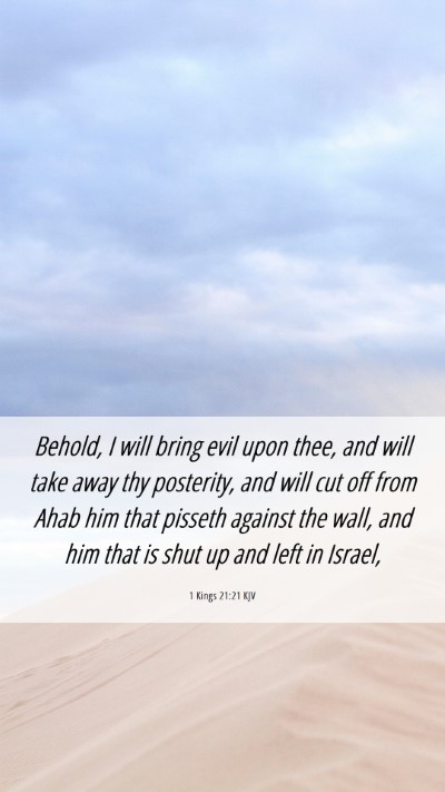 Picture 06 - 1 Kings 21:21 KJV Mobile Phone Wallpaper - Behold, I will bring evil upon thee, and will - Mobile Bible Verse Wallpaper