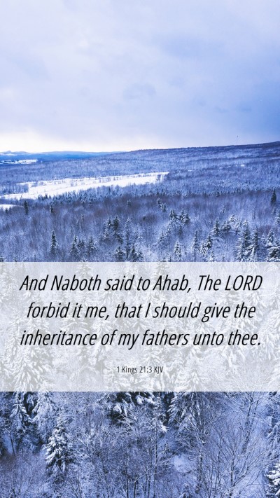 Picture 06 - 1 Kings 21:3 KJV Mobile Phone Wallpaper - And Naboth said to Ahab, The LORD forbid it me, - Mobile Bible Verse Wallpaper