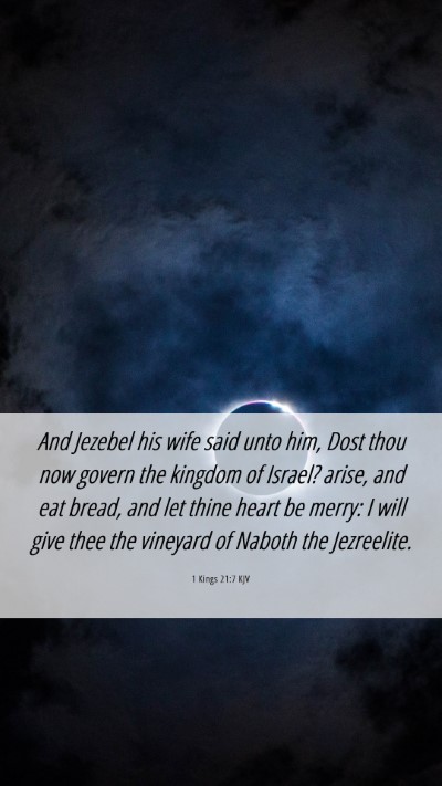 Picture 06 - 1 Kings 21:7 KJV Mobile Phone Wallpaper - And Jezebel his wife said unto him, Dost thou now - Mobile Bible Verse Wallpaper