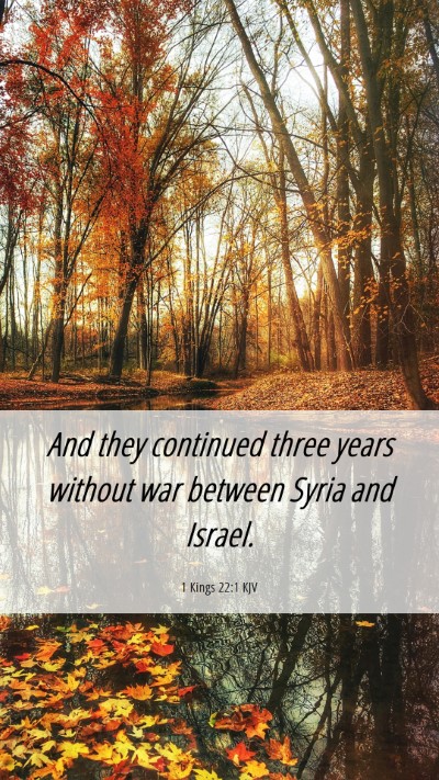 Picture 06 - 1 Kings 22:1 KJV Mobile Phone Wallpaper - And they continued three years without war - Mobile Bible Verse Wallpaper