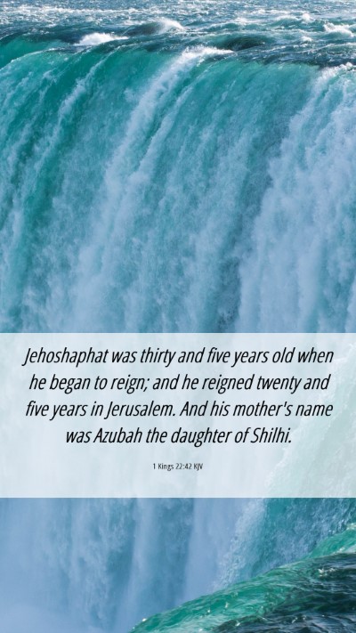 Picture 06 - 1 Kings 22:42 KJV Mobile Phone Wallpaper - Jehoshaphat was thirty and five years old when he - Mobile Bible Verse Wallpaper