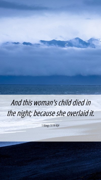 Picture 06 - 1 Kings 3:19 KJV Mobile Phone Wallpaper - And this woman's child died in the night; because - Mobile Bible Verse Wallpaper